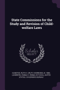 State Commissions for the Study and Revision of Child-welfare Laws