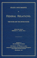 State Documents on Federal Relations: The States and the United States