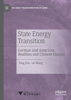 State Energy Transition: German and American Realities and Chinese Choices - Zhu, Tong, and Wang, Lei