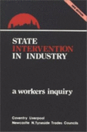 State Intervention: A Worker's Enquiry