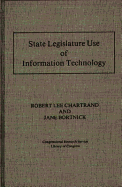 State Legislature Use of Information Technology: 95th Congress, 1st Session, 1977. House. Document - Library of Congress, and Bortnick, Jane, and Chartrand, Robert Lee