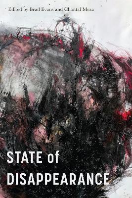 State of Disappearance: Volume 6 - Evans, Brad (Editor), and Meza, Chantal (Editor)