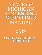 State of Michigan Sentencing Guidelines Manual 2019