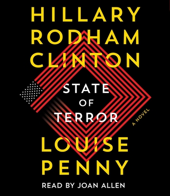 State of Terror - Penny, Louise, and Allen, Joan (Read by), and Clinton, Hillary Rodham