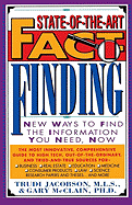 State-Of-The-Art Fact Finding: New Ways to Find the Information You Need, Now