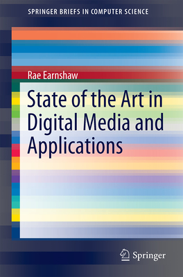 State of the Art in Digital Media and Applications - Earnshaw, Rae