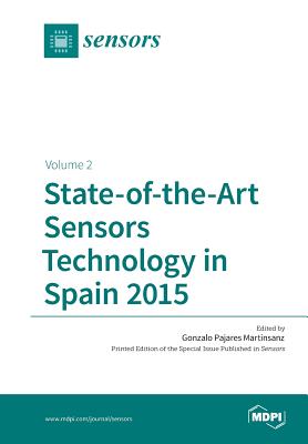 State-of-the-Art Sensors Technology in Spain 2015: Volume 2 - Pajares Martinsanz, Gonzalo (Guest editor)