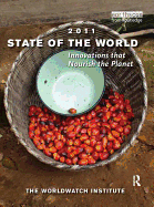State of the World 2011: Innovations that Nourish the Planet