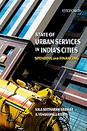 State of Urban Services in India's Cities: Spending and Financing - Sridhar, Kala Seetharam, and Reddy, A Venugopala