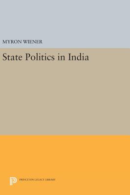 State Politics in India - Wiener, Myron