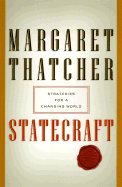 Statecraft: Strategies for a Changing World - Thatcher, Margaret, Lady