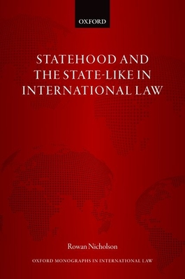 Statehood and the State-Like in International Law - Nicholson, Rowan