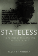 Stateless: The Politics of the Armenian Language in Exile