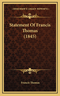 Statement of Francis Thomas (1845)