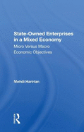 Stateowned Enterprises In A Mixed Economy: Micro Versus Macro Economic Objectives