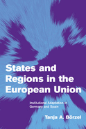 States and Regions in the European Union: Institutional Adaptation in Germany and Spain