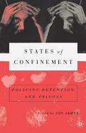 States of Confinement: Policing, Detention, and Prisons