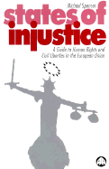 States of Injustice: A Guide to Human Rights and Civil Liberties in the European Union