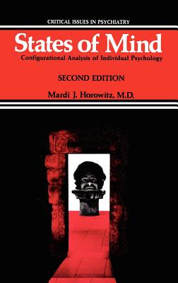 States of Mind: Configurational Analysis of Individual Psychology - Horowitz, Mardi J, Dr., M.D.