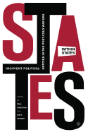 States-Within-States: Incipient Political Entities in the Post--Cold War Era