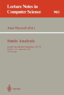 Static Analysis: Second International Symposium, SAS '95, Glasgow, Uk, September 25 - 27, 1995. Proceedings - Mycroft, Alan (Editor)