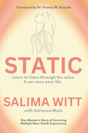 Static: Learn to listen through the noise. It can save your life.