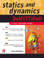 Statics and Dynamics Demystified: A Self-Teaching Guide