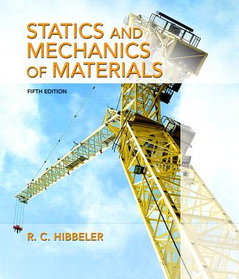 Statics and Mechanics of Materials - Hibbeler, Russell