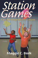 Station Games: Fun and Imaginative Pe Lessons