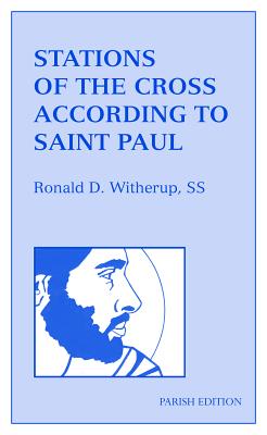 Stations of the Cross According to Saint Paul: Parish Edition - Witherup, Ronald D