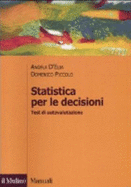 Statistica Per Le Decisioni. Test Di Autovalutazione (Manuali. Economia)