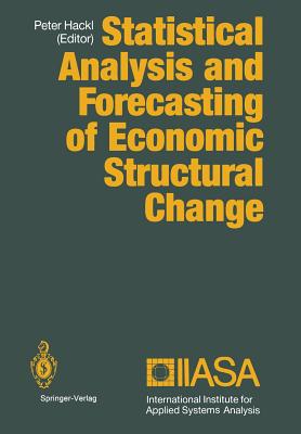 Statistical Analysis and Forecasting of Economic Structural Change - Hackl, Peter (Editor)