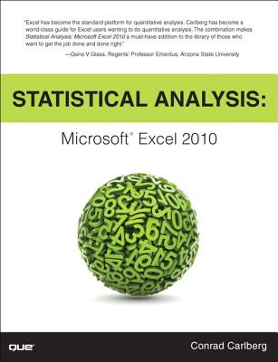 Statistical Analysis: Microsoft Excel 2010 - Carlberg, Conrad, PH.D.