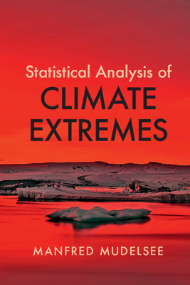 Statistical Analysis of Climate Extremes - Mudelsee, Manfred