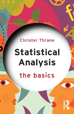 Statistical Analysis: The Basics - Thrane, Christer