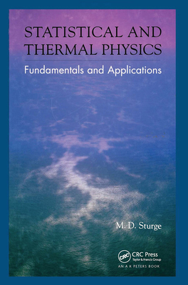 Statistical and Thermal Physics: Fundamentals and Applications - Sturge