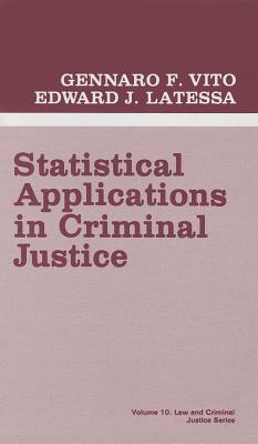 Statistical Applications in Criminal Justice - Vito, Gennaro F, and Latessa, Edward J