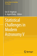 Statistical Challenges in Modern Astronomy V