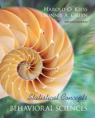 Statistical Concepts for the Behavioral Sciences - Kiess, Harold O., and Green, Bonnie A.