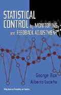 Statistical Control: By Monitoring and Feedback Adjustment - Box, George E P, and Luce?o, Alberto