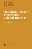 Statistical Decision Theory and Related Topics IV: Volume 2