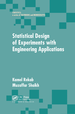 Statistical Design of Experiments with Engineering Applications - Rekab, Kamel, and Shaikh, Muzaffar