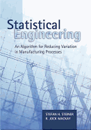 Statistical Engineering: An Algorithm for Reducing Variation in Manufacturing Processes