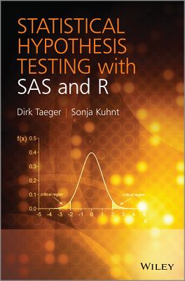 Statistical Hypothesis Testing with SAS and R - Taeger, Dirk, and Kuhnt, Sonja