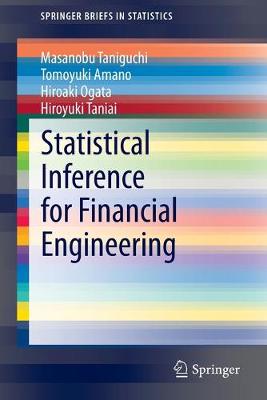 Statistical Inference for Financial Engineering - Taniguchi, Masanobu, and Amano, Tomoyuki, and Ogata, Hiroaki