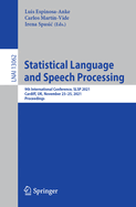 Statistical Language and Speech Processing: 9th International Conference, SLSP 2021, Virtual Event, November 22-26, 2021, Proceedings