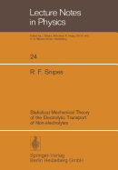 Statistical Mechanical Theory of the Electrolytic Transport of Non-Electrolytes