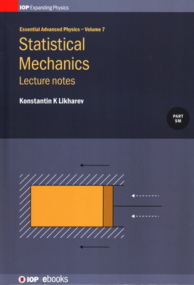 Statistical Mechanics: Lecture notes - Likharev, Konstantin K