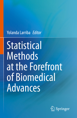 Statistical Methods at the Forefront of Biomedical Advances - Larriba, Yolanda (Editor)