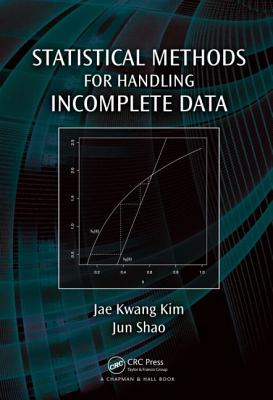 Statistical Methods for Handling Incomplete Data - Kim, Jae Kwang, and Shao, Jun